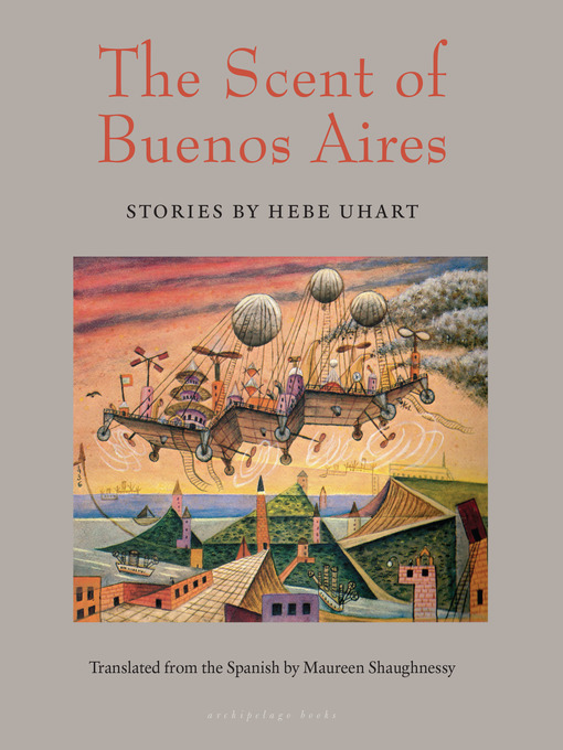 Title details for The Scent of Buenos Aires by Hebe Uhart - Available